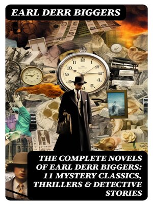 cover image of The Complete Novels of Earl Derr Biggers